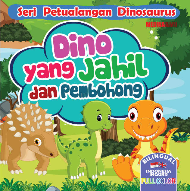 Dino yang Jahil dan Pembohong - Seri Petualangan Dinosaurus