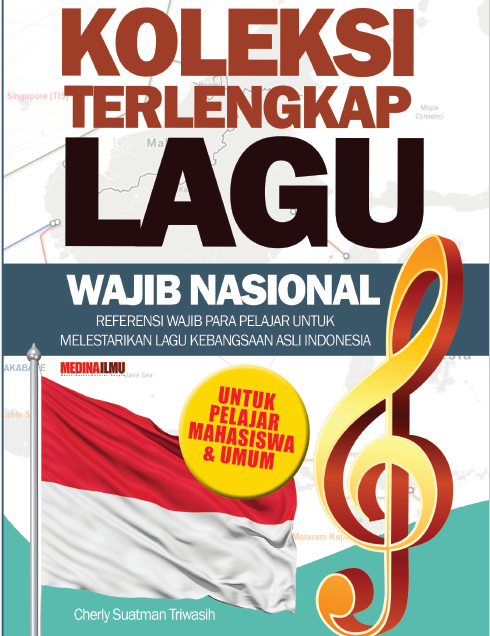 Koleksi Terlengkap Lagu Wajib Nasional
