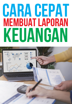 Cara Cepat Membuat Laporan Keuangan