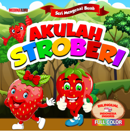 SERI MENGENAL BUAH - AKULAH STROBERI