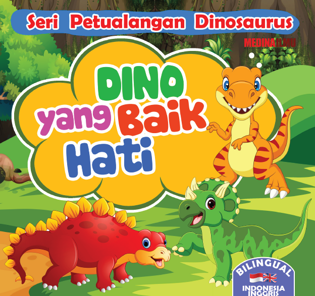 SERI PETUALANGAN DINOSAURUS - DINO YANG BAIK HATI